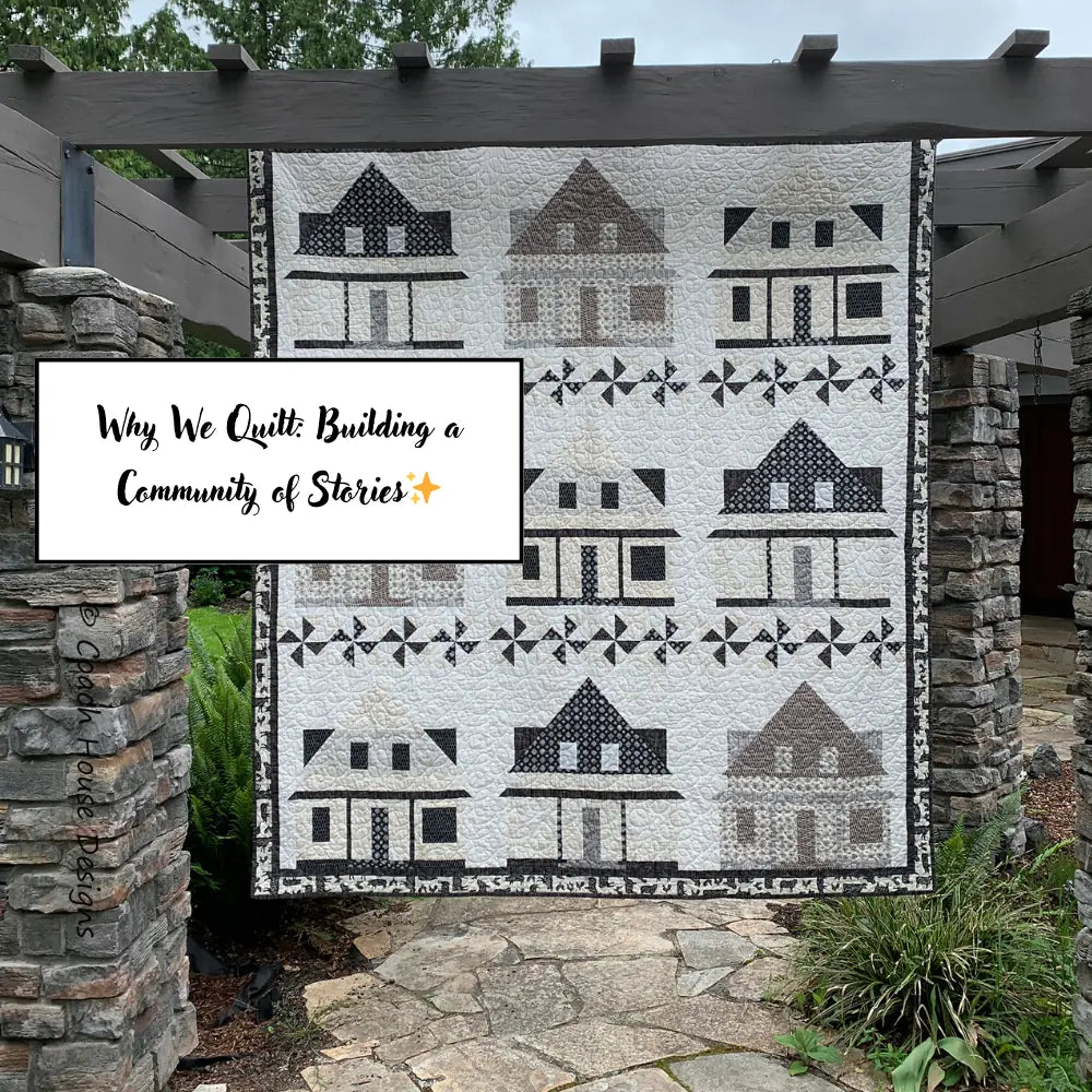 Why We Quilt: Building a Community of Stories