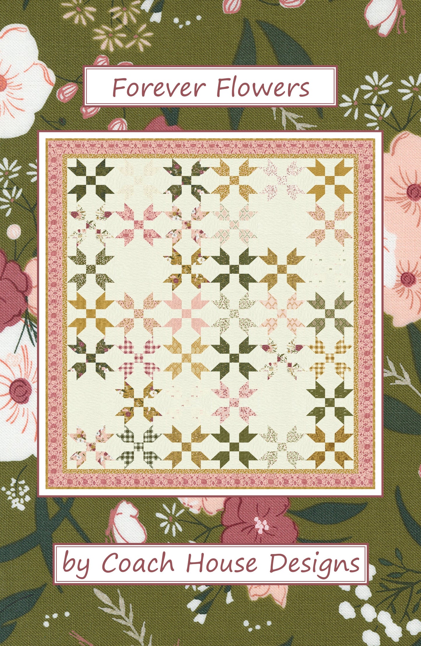 Forever Flowers Downloadable PDF Quilt Pattern