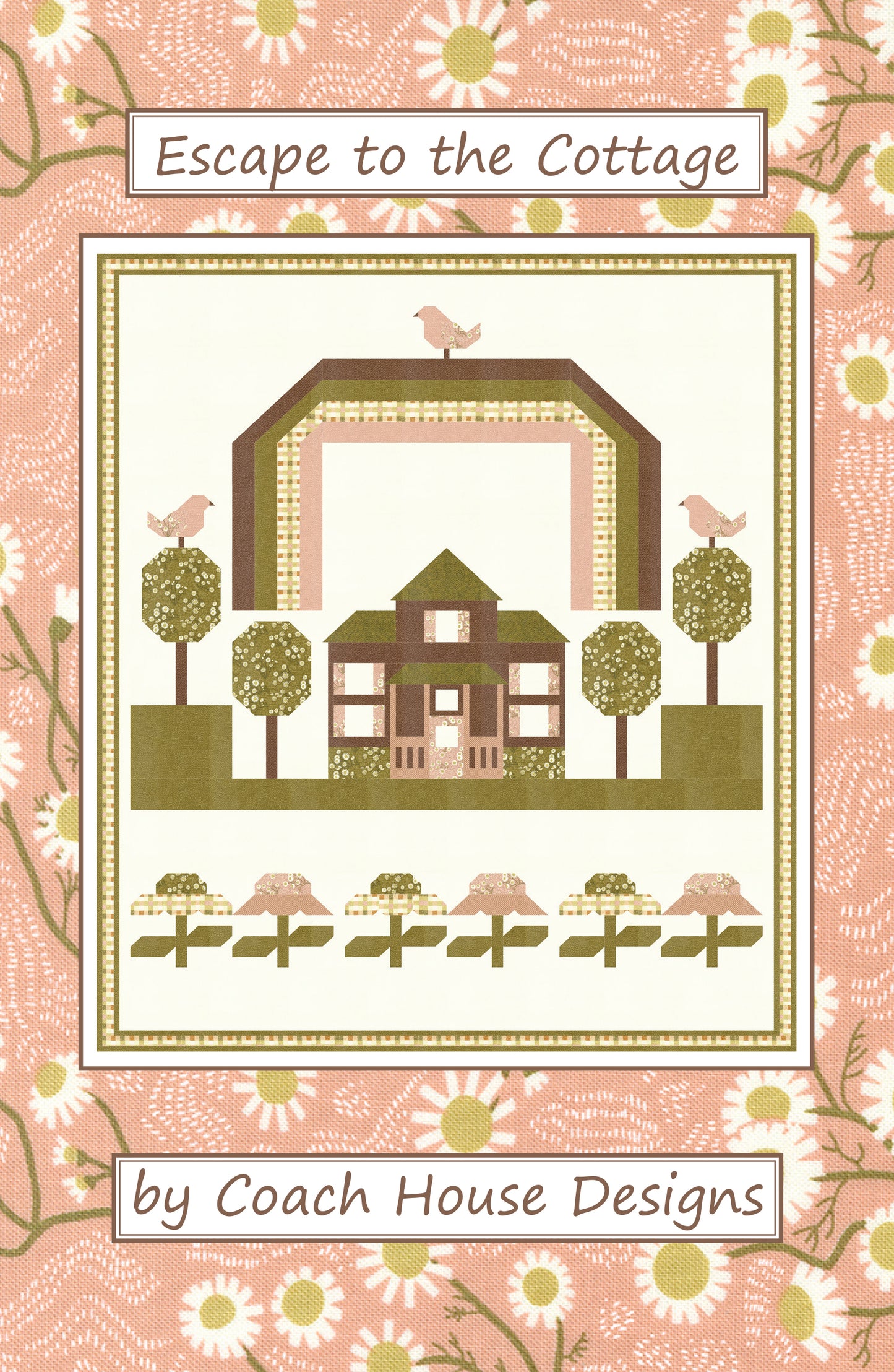 Escape to the Cottage Quilt Pattern