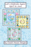 Let's Celebrate Again! April to June Downloadable PDF Quilt Pattern