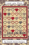 Love You More Quilt Pattern