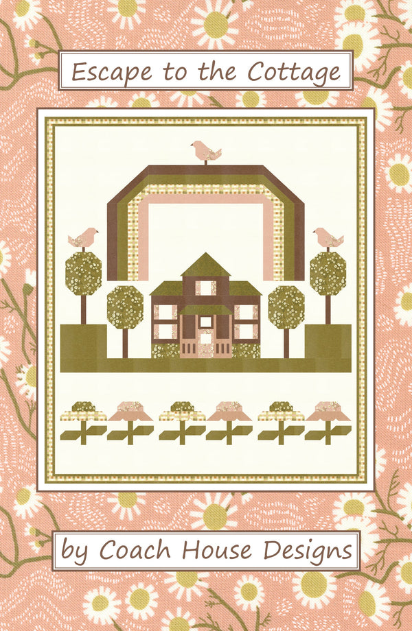 Escape to the Cottage Downloadable PDF Quilt Pattern