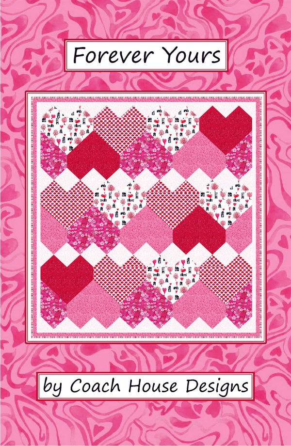 Forever Yours Quilt Pattern (Pre-Order)