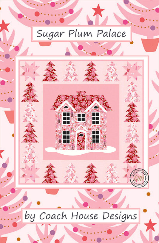 Sugar Plum Palace Downloadable PDF Quilt Pattern