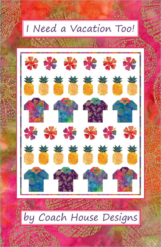 I Need a Vacation Too! Quilt Pattern