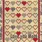Love You More Downloadable PDF Quilt Pattern